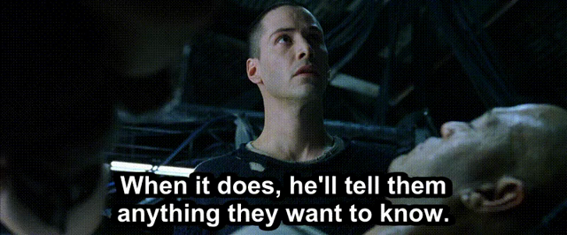 when it does hell tell themanything they want to know